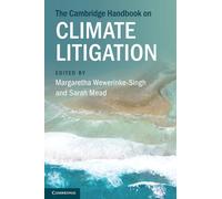 The Cambridge Handbook on Climate Litigation (Cambridge Law Handbooks)