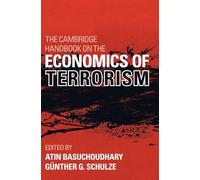 The Cambridge Handbook on the Economics of Terrorism