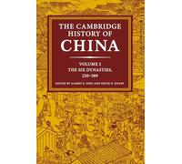 The Cambridge History of China: Volume 2, The Six Dynasties, 220-589