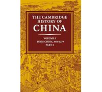 The Cambridge History of China: Volume 5, Sung China, 960-1279 AD, Part 2: 05