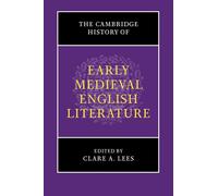 The Cambridge History of Early Medieval English Literature (The New Cambridge History of English Literature)