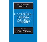 The Cambridge History of Eighteenth-Century Political Thought (The Cambridge History of Political Thought)