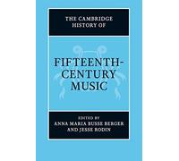 The Cambridge History of Fifteenth-Century Music