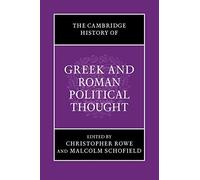 The Cambridge History of Greek and Roman Political Thought (The Cambridge History of Political Thought)