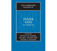 The Cambridge History of Inner Asia : The Chinggisid Age