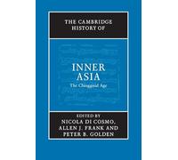The Cambridge History of Inner Asia: The Chinggisid Age