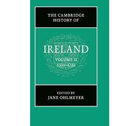 The Cambridge History of Ireland: Volume 2, 1550-1730