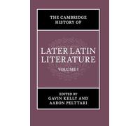 The Cambridge History of Later Latin Literature: Volume 1