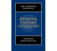 The Cambridge History of Medieval English Literature (The New Cambridge History of English Literature)