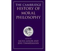The Cambridge History of Moral Philosophy
