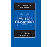 The Cambridge History of Musical Performance