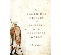 The Cambridge History of Painting in the Classical World