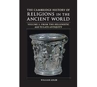 The Cambridge History of Religions in the Ancient World: From the Hellenistic Age to Late Antiquity: 2