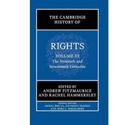 The Cambridge History of Rights: Volume 3, The Sixteenth and Seventeenth Centuries