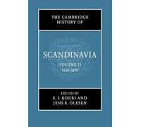 The Cambridge History of Scandinavia: 1520-1870: Volume 2 (The Cambridge History of Scandinavia, Series Number 2)