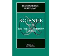 The Cambridge History of Science: Volume 4, Eighteenth-Century Science