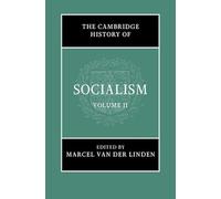 The Cambridge History of Socialism: Volume 2