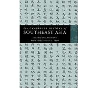 The Cambridge History of Southeast Asia: Part 1