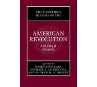The Cambridge History of the American Revolution: Volume 2, Revolution