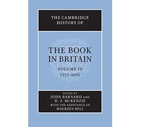 The Cambridge History of the Book in Britain: Volume 4, 1557-1695: 5