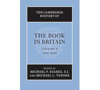 The Cambridge History of the Book in Britain: Volume 5, 1695-1830