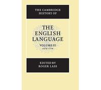 The Cambridge History of the English Language: 1476-1776: Volume 3