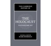 The Cambridge History of the Holocaust 4 Volume Hardback Set