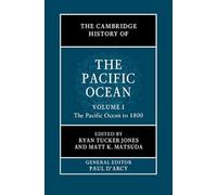 The Cambridge History of the Pacific Ocean: Volume 1, The Pacific Ocean to 1800