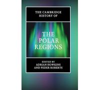 The Cambridge History of the Polar Regions – Cambridge University Press
