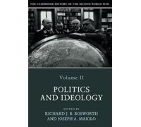 The Cambridge History of the Second World War: Volume 2, Politics and Ideology