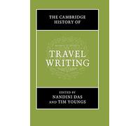 The Cambridge History of Travel Writing