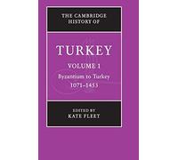 The Cambridge History of Turkey: 1071–1453 – Volume 1