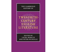 The Cambridge History of Twentieth-Century English Literature (The New Cambridge History of English Literature)