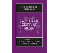 The Cambridge History of Twentieth-Century Music