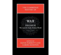 The Cambridge History of War: Volume 3, War and the Early Modern World