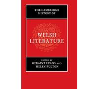 The Cambridge History of Welsh Literature