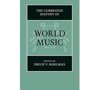 The Cambridge History of World Music (The Cambridge History of Music)