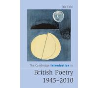 The Cambridge Introduction to British Poetry, 1945-2010 (Cambridge Introductions to Literature)