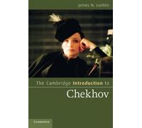 The Cambridge Introduction to Chekhov (Cambridge Introductions to Literature)