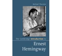 The Cambridge Introduction to Ernest Hemingway