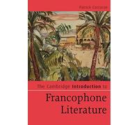 The Cambridge Introduction to Francophone Literature – Cambridge Introductions to Literature