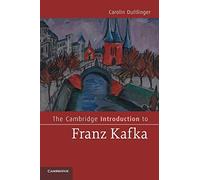 The Cambridge Introduction to Franz Kafka (Cambridge Introductions to Literature)