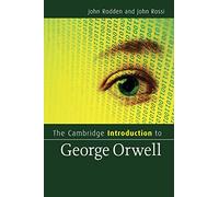 The Cambridge Introduction to George Orwell (Cambridge Introductions to Literature)