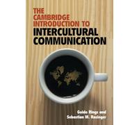 The Cambridge Introduction to Intercultural Communication