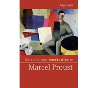 The Cambridge Introduction to Marcel Proust (Cambridge Introductions to Literature)