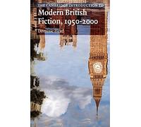 The Cambridge Introduction to Modern British Fiction, 1950-2000 (Cambridge Introductions to Literature)