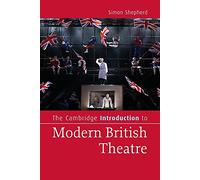 The Cambridge Introduction to Modern British Theatre (Cambridge Introductions to Literature)
