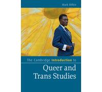 The Cambridge Introduction to Queer and Trans Studies