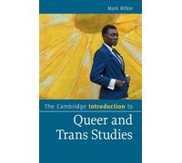 The Cambridge Introduction to Queer and Trans Studies (Cambridge Introductions to Literature)