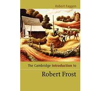 The Cambridge Introduction to Robert Frost (Cambridge Introductions to Literature)
